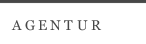 A G E N T U R