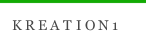 K R E A T I O N 1