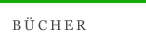 B &Uuml; C H E R